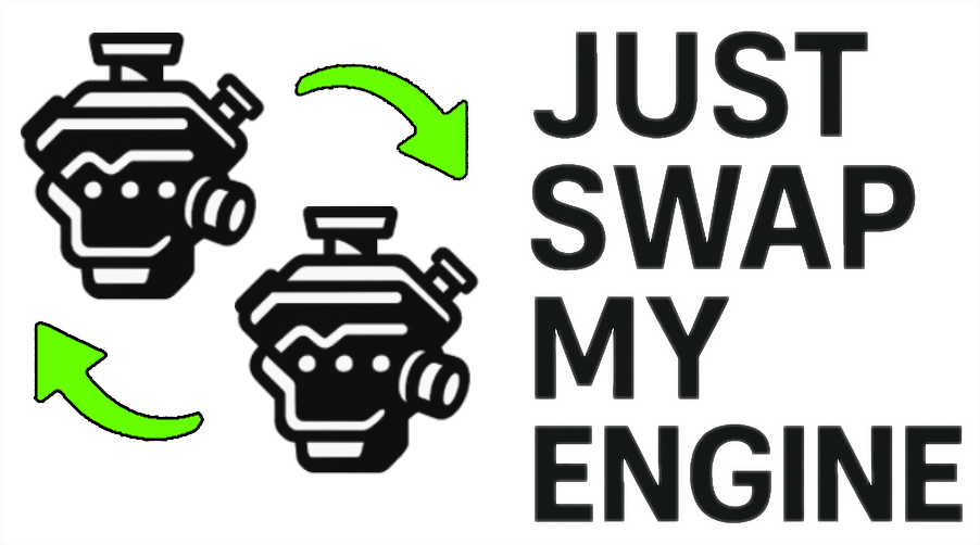 Just Swap My Engine